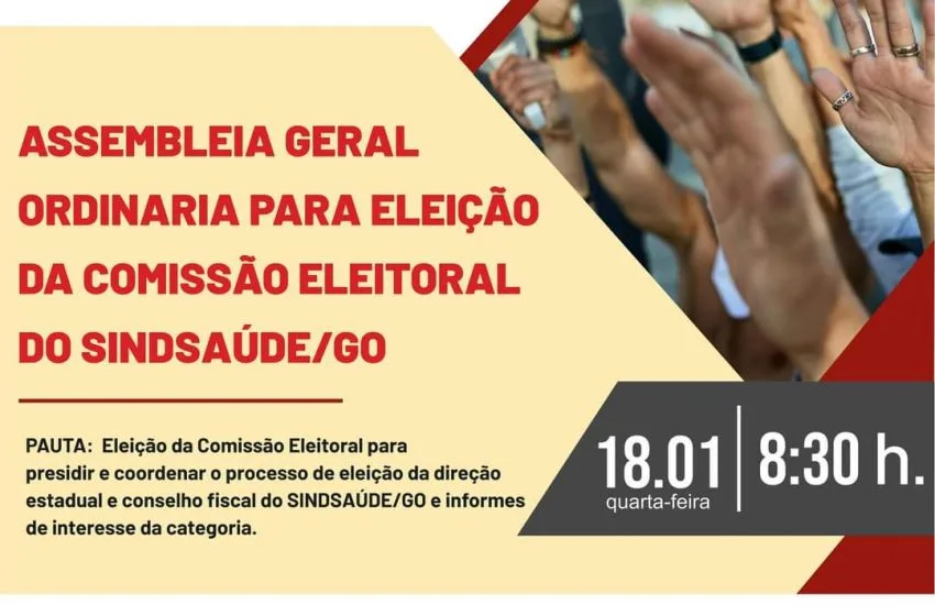  Eleição da Comissão Eleitoral para presidir e coordenar o processo de eleição e direção estadual  e conselho fiscal do Sindsaúde/GO.